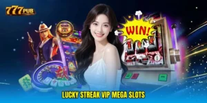 Lucky streak VIP mega slots